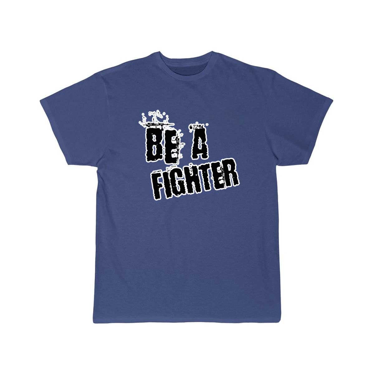 Be a fighte T Shirt THE AV8R