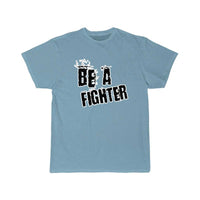 Thumbnail for Be a fighte T Shirt THE AV8R