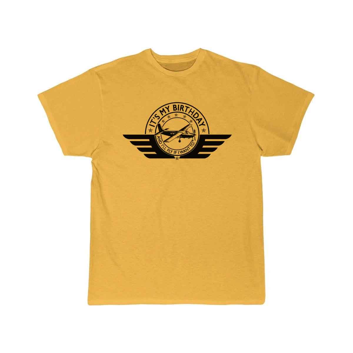 It's my birthday and I'll fly if I want to Pilots T-SHIRT THE AV8R