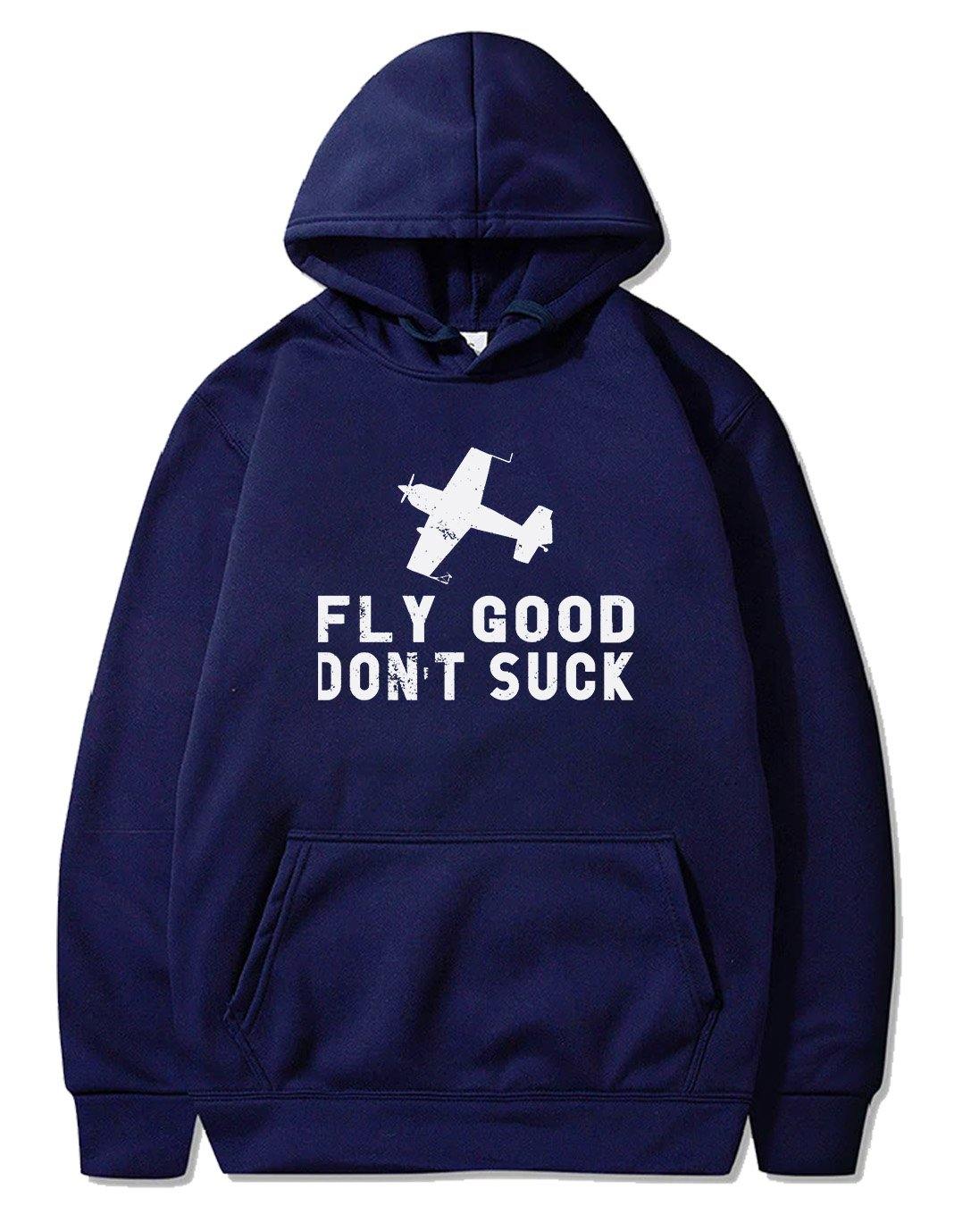 FLY GOOD DON'T SUCK PULLOVER THE AV8R