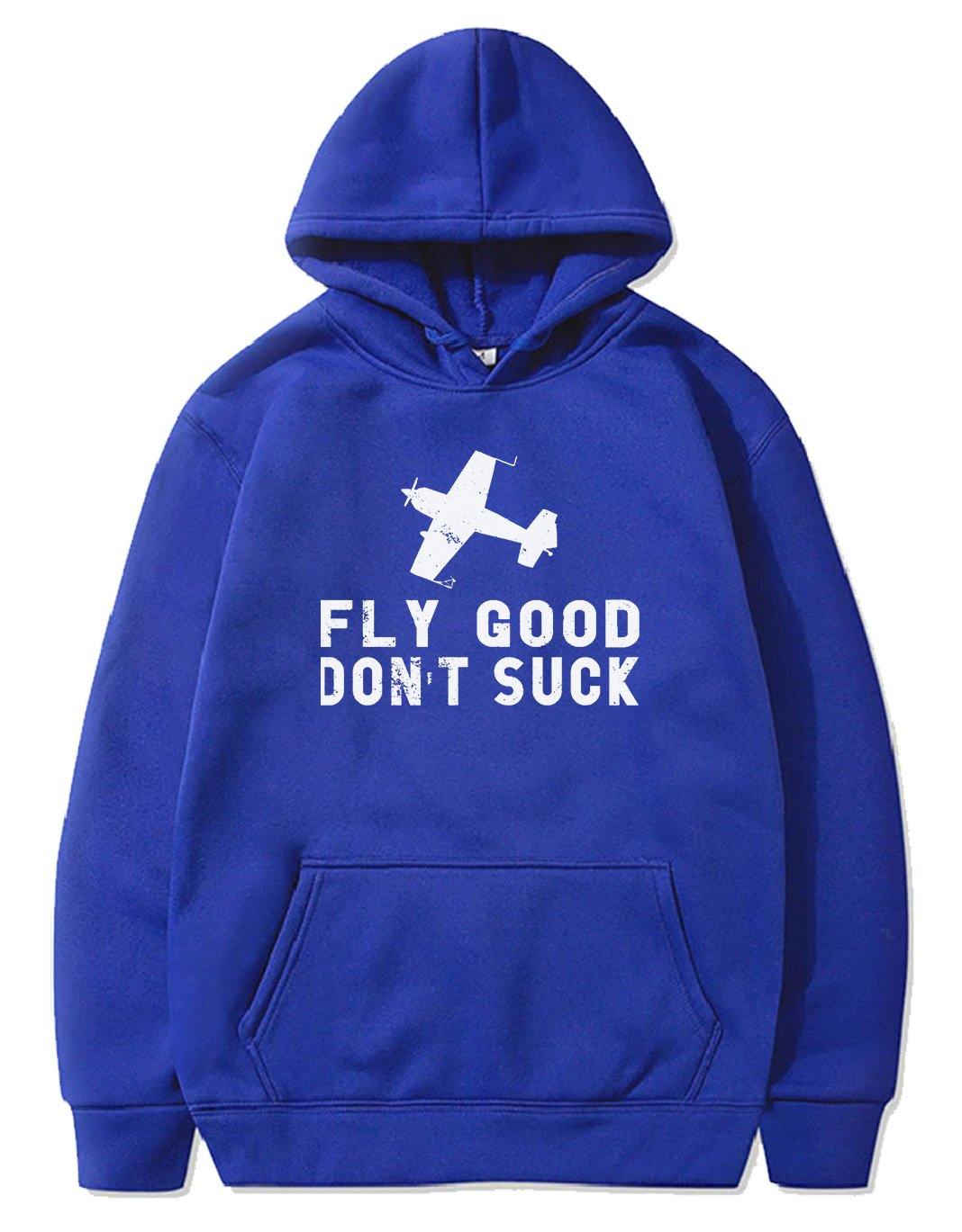 FLY GOOD DON'T SUCK PULLOVER THE AV8R