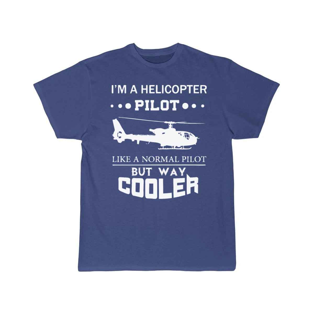 I m A Helicopter Pilot T-SHIRT THE AV8R