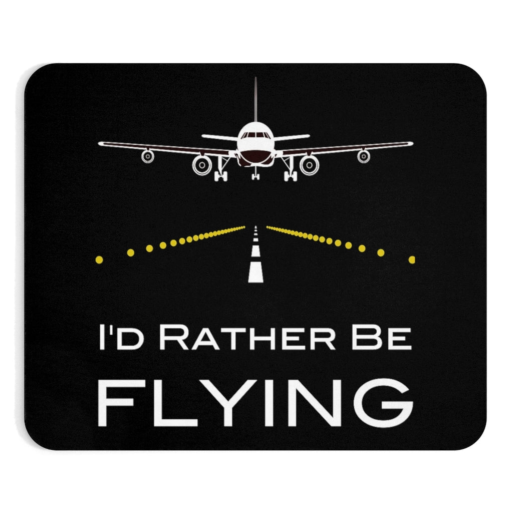 I'D RATHER BE FLYING  -  MOUSE PAD Printify