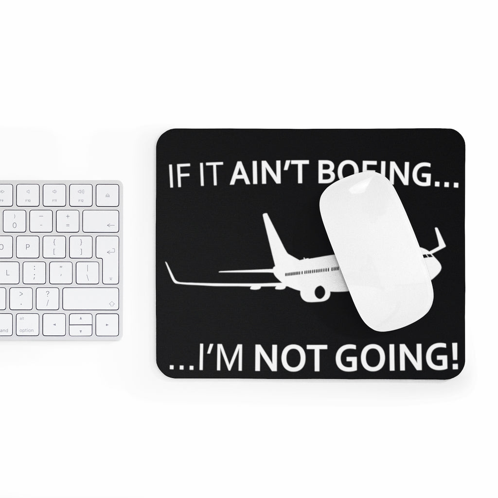 BOEING  I AM NOT GOING -  MOUSE PAD Printify