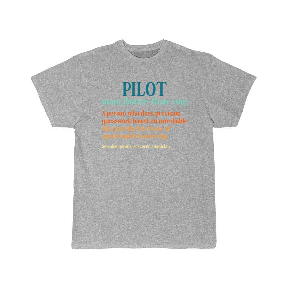 Pilot Noun A Person Who Does Precision T-SHIRT THE AV8R