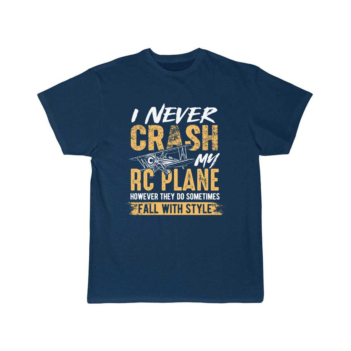 I never crash my RC plane hobby flying T-SHIRT THE AV8R