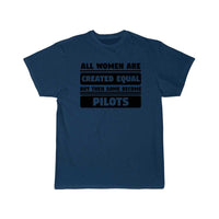 Thumbnail for All Women Are Created Equal Some Become Pilots T-SHIRT THE AV8R