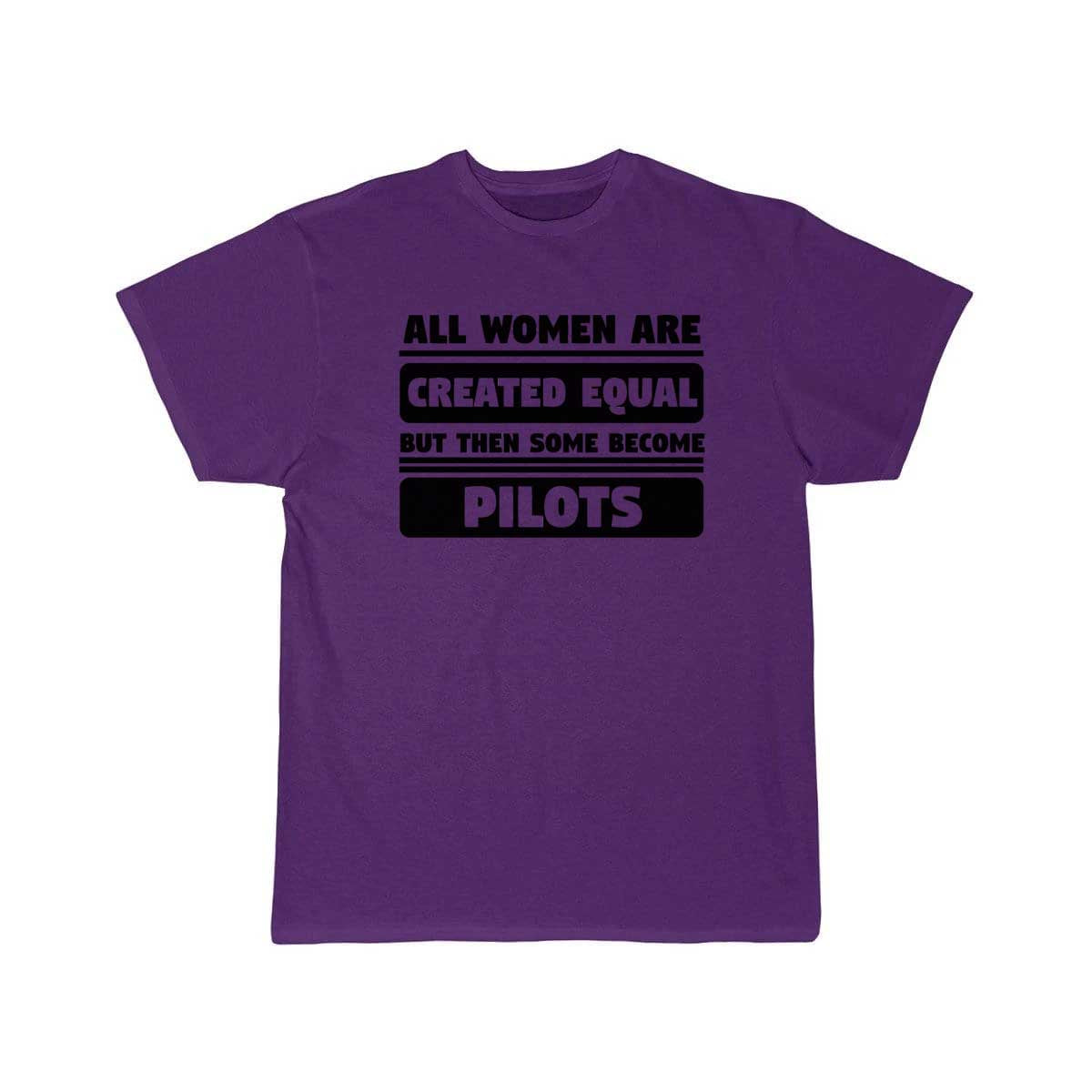 All Women Are Created Equal Some Become Pilots T-SHIRT THE AV8R