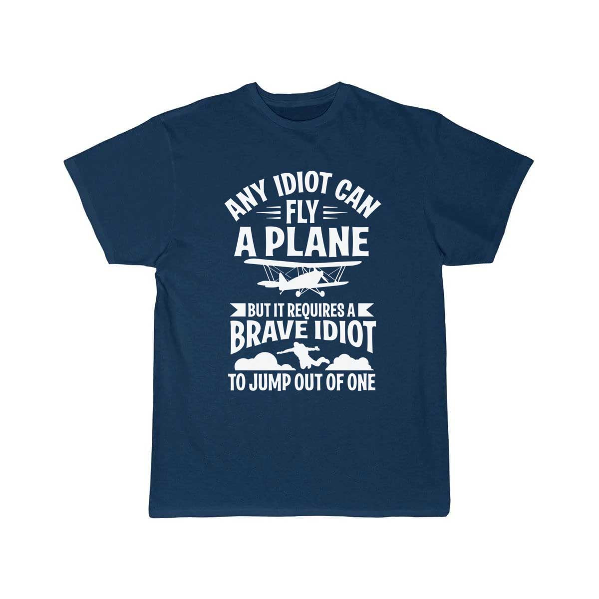 can fly a plane, I jump out of them T-SHIRT THE AV8R