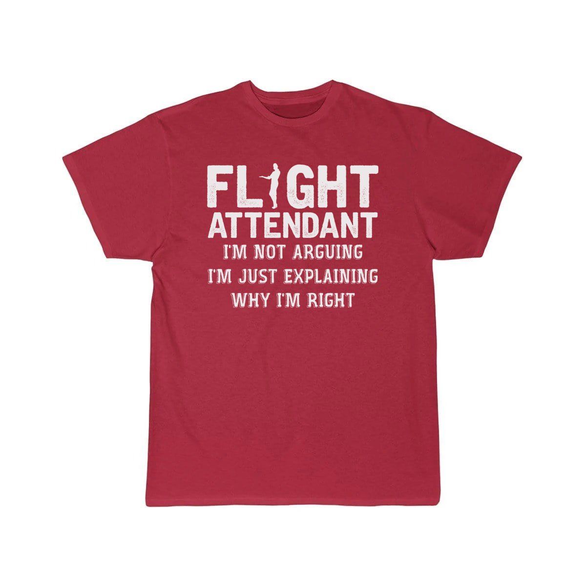 Flight Attendant Joke Always Right Stewardess T-SHIRT THE AV8R