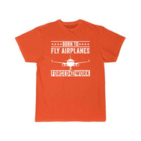 Thumbnail for Born To Fly Airplanes Forced To Work Pilot T-SHIRT THE AV8R