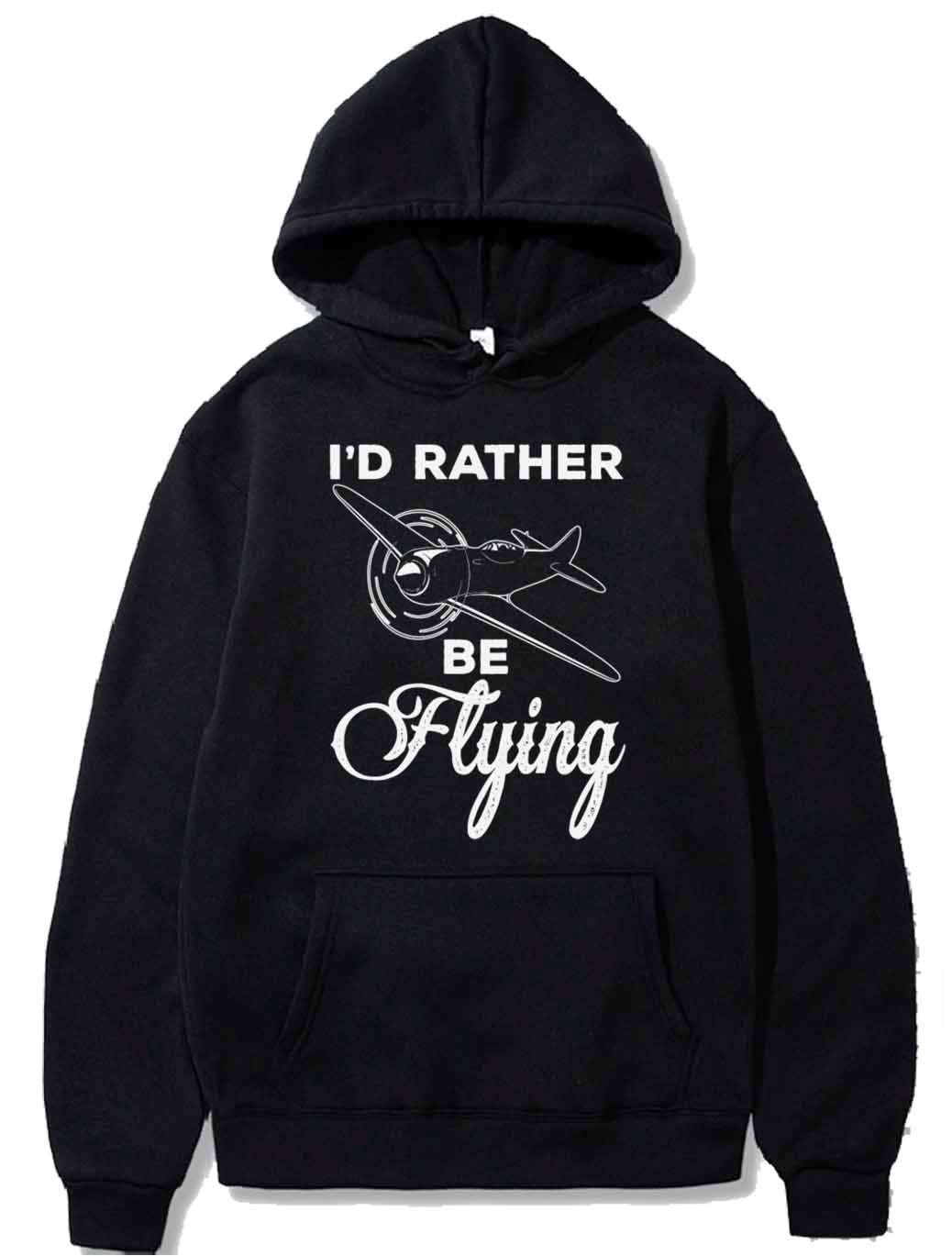 Airplane Pilot I'd Rather Be Flying Prop Airplane PULLOVER THE AV8R