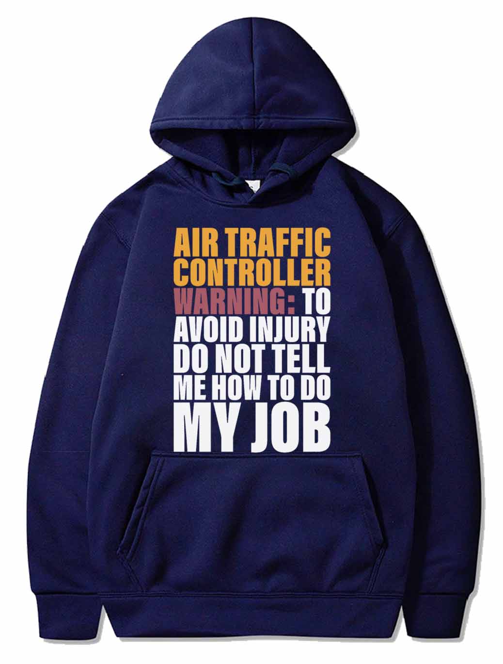 Don't Tell Me How To Do My Job Design for ATC PULLOVER THE AV8R