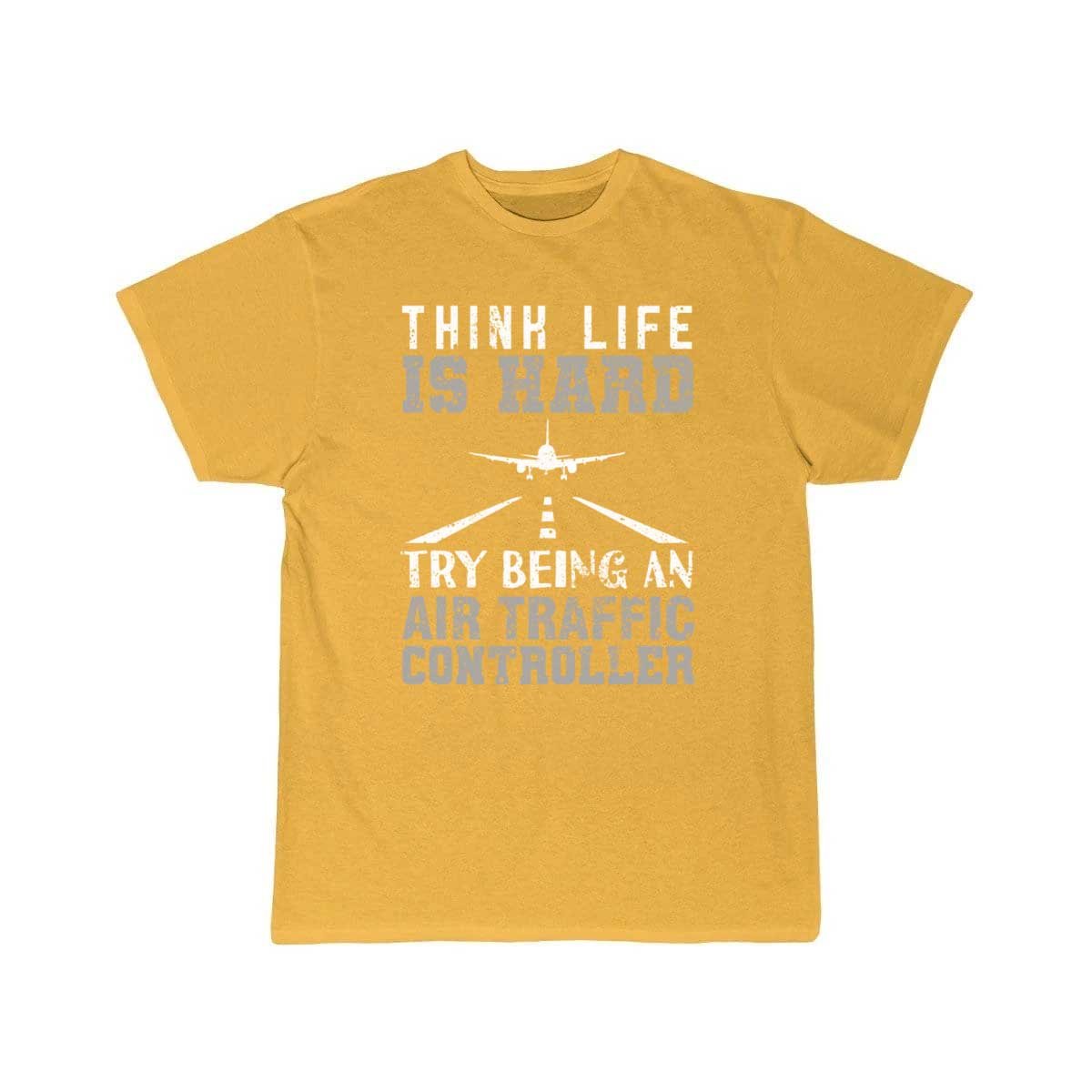 AIR TRAFFIC CONTROLLER ATC THINK LIFE IS HARD TRY T - SHIRT - PILOTSX