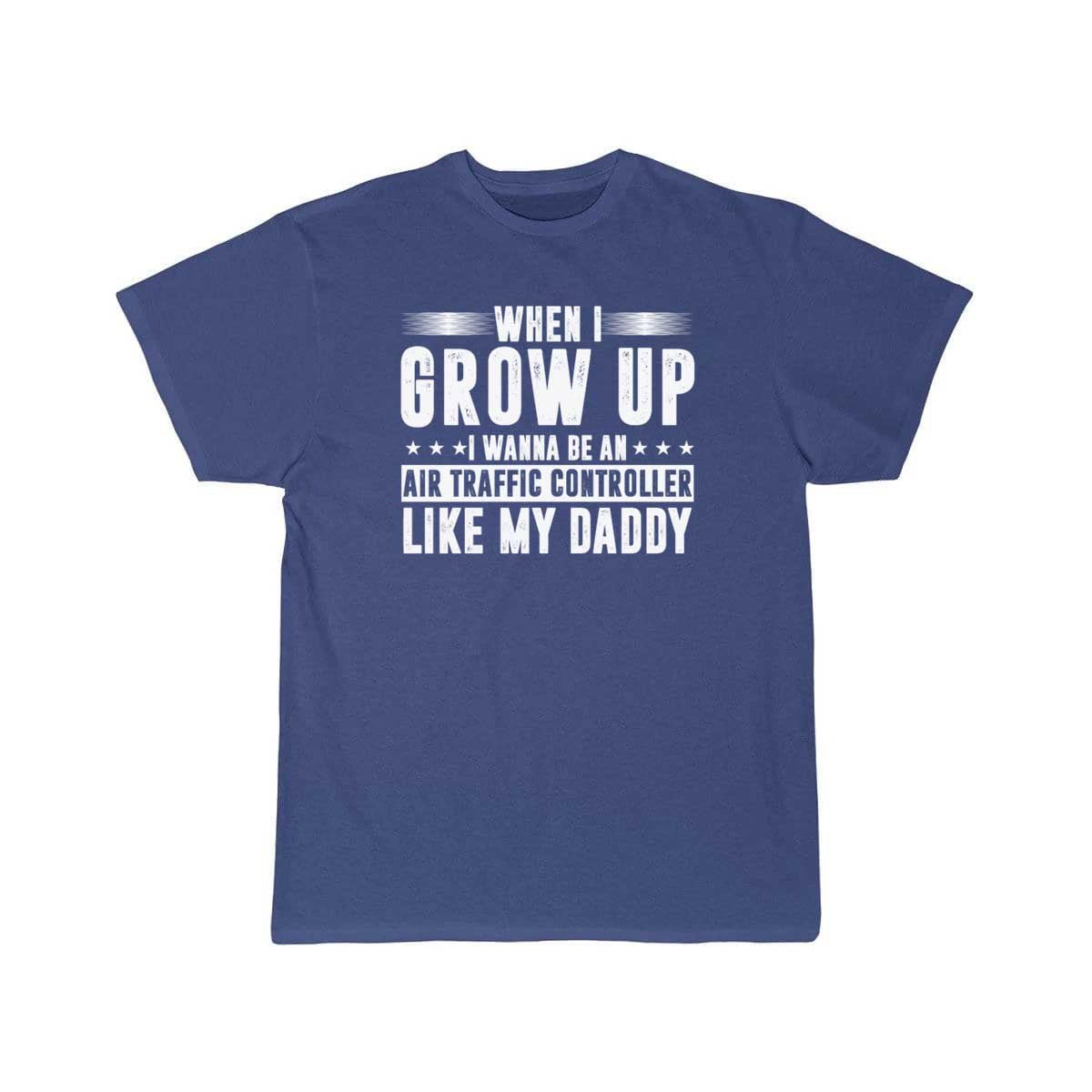 AIR TRAFFIC CONTROLLER FATHER'S DAY I WANNA BE AN T - SHIRT - PILOTSX