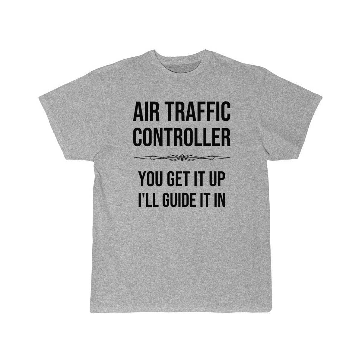 AIR TRAFFIC CONTROLLER GUIDE IT IN T - SHIRT - PILOTSX