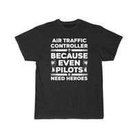 Thumbnail for AIR TRAFFIC CONTROLLER NEED A HERO ATC FLIGHT T - SHIRT - PILOTSX