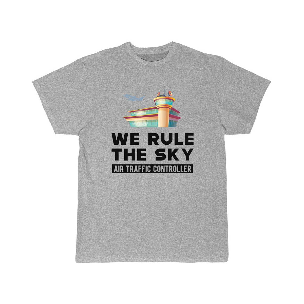 AIR TRAFFIC CONTROLLER WE RULE THE SKY T - SHIRT - PILOTSX