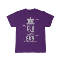 Thumbnail for AIR TRAFFIC CONTROLLER YOU MAY FLY BUT I CONTROL T T - SHIRT - PILOTSX