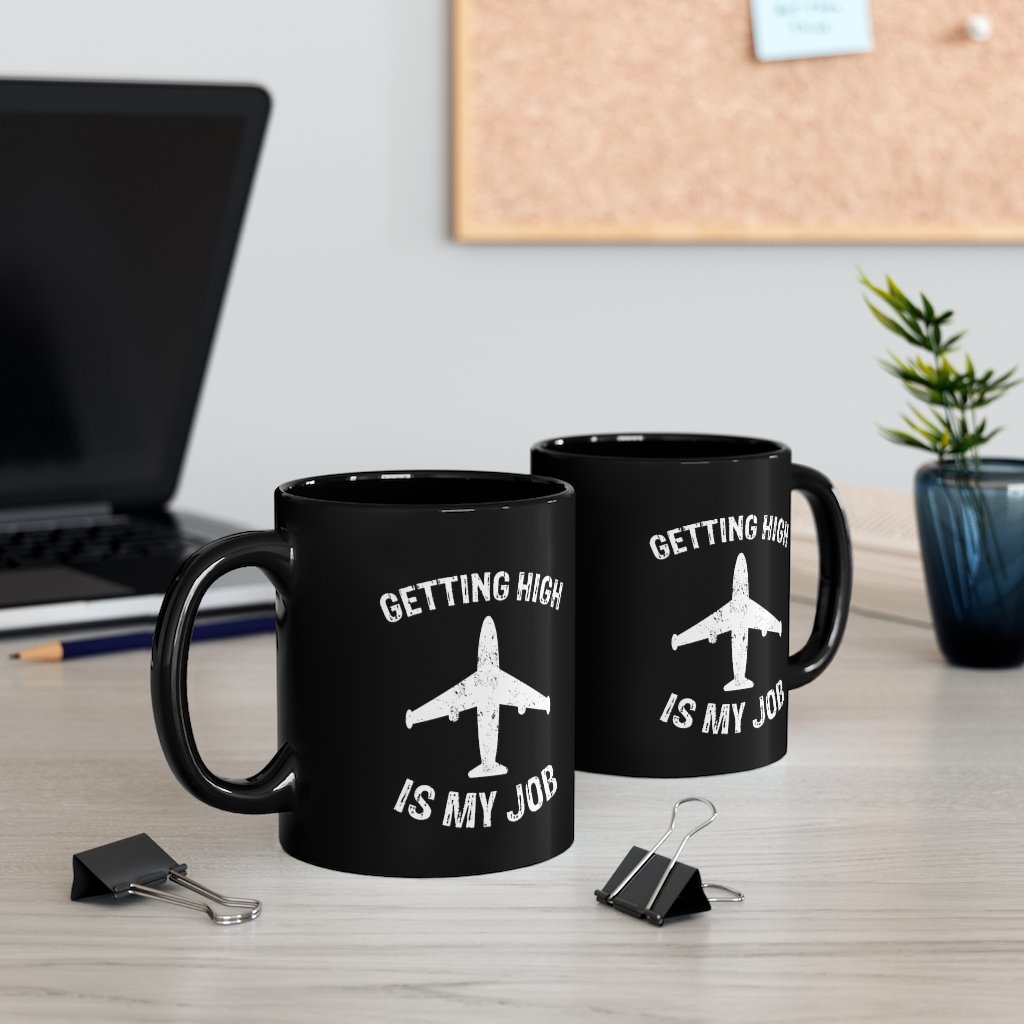 GETTING HIGH IS MY JOB DESIGNED - MUG Printify