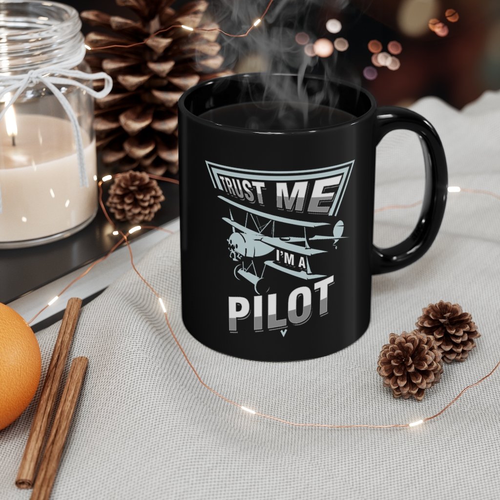 TRUST ME I AM PILOT DESIGNED - MUG Printify