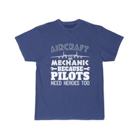 Thumbnail for AIRCRAFT MECHANIC BECAUSE PILOTS NEED HROES TOO T SHIRT THE AV8R