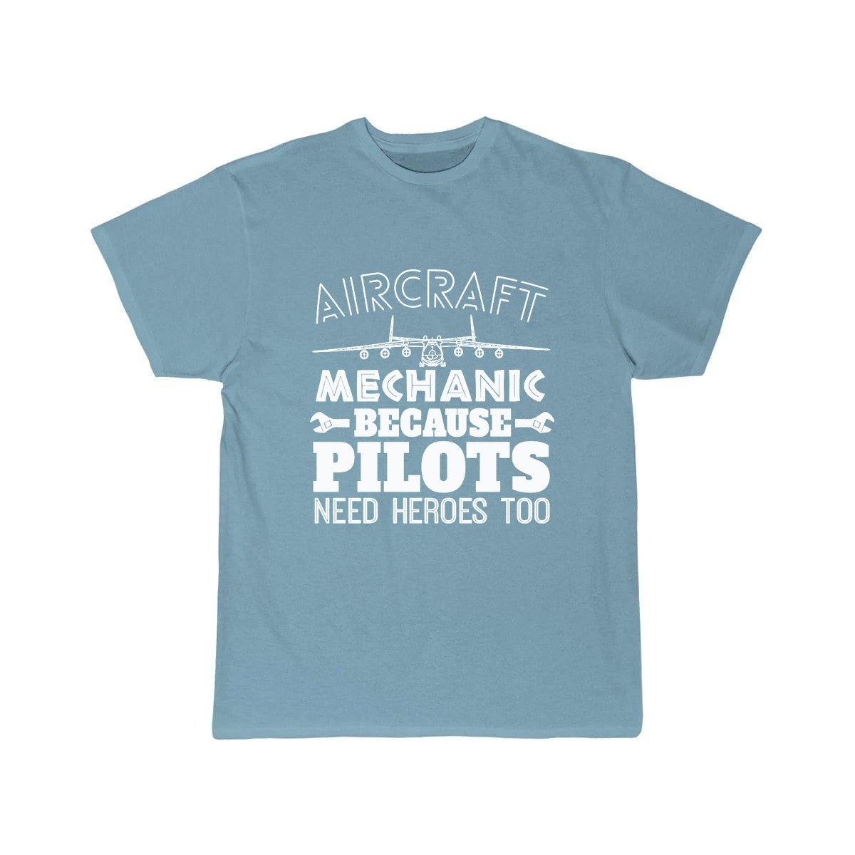 AIRCRAFT MECHANIC BECAUSE PILOTS NEED HROES TOO T SHIRT THE AV8R