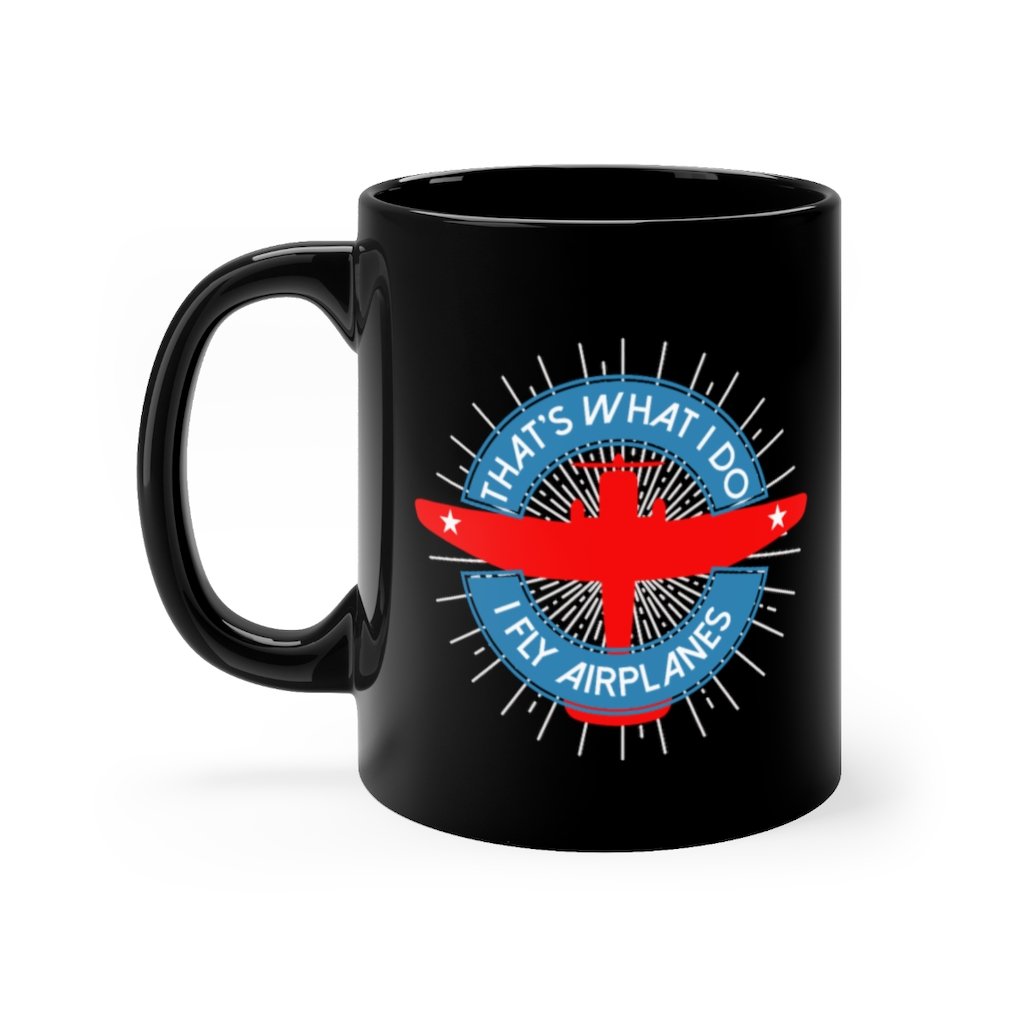 THATS WHAT I DO AIRPLANES DESIGNED - MUG Printify