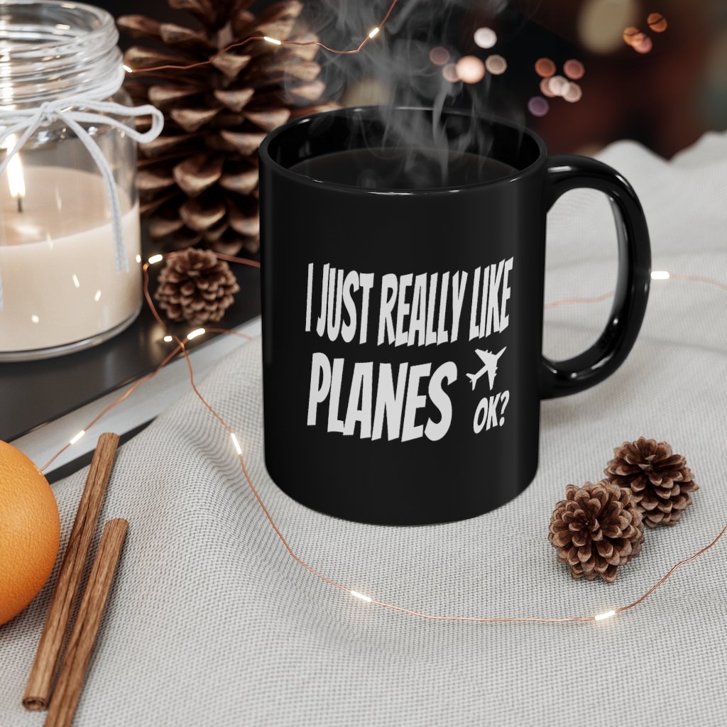 I JUST REALLY LIKE PLANES OK DESIGNED - MUG Printify