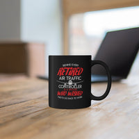 Thumbnail for RETIRED AIR TRAFFIC CONTROLLET DESIGNED - MUG Printify