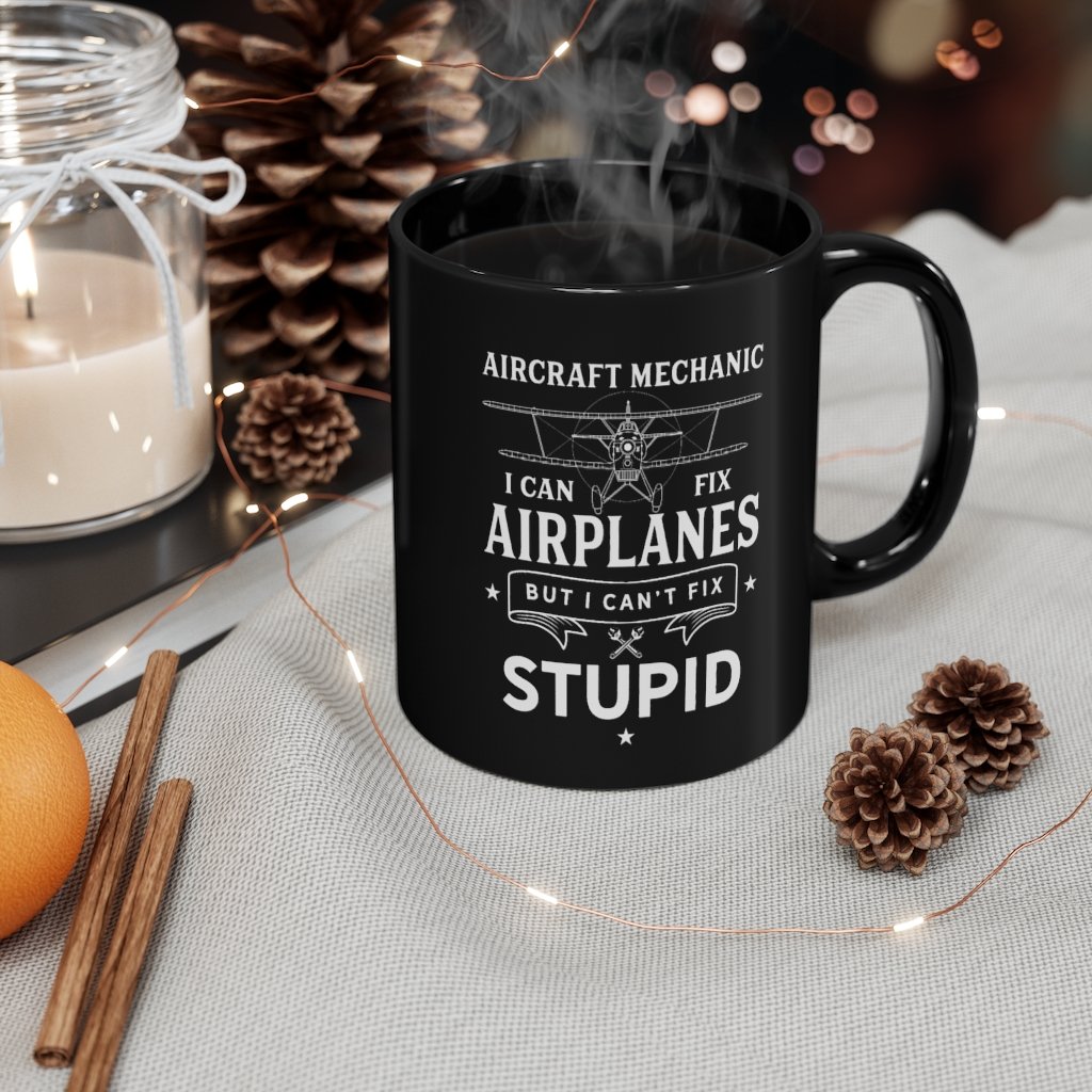 AIRCRAFT MECHANIC AIRPLANES STUPID DESIGNED - MUG Printify