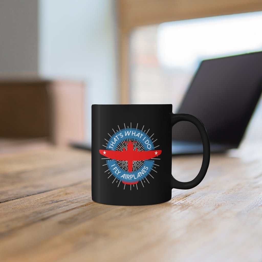 THATS WHAT I DO AIRPLANES DESIGNED - MUG Printify