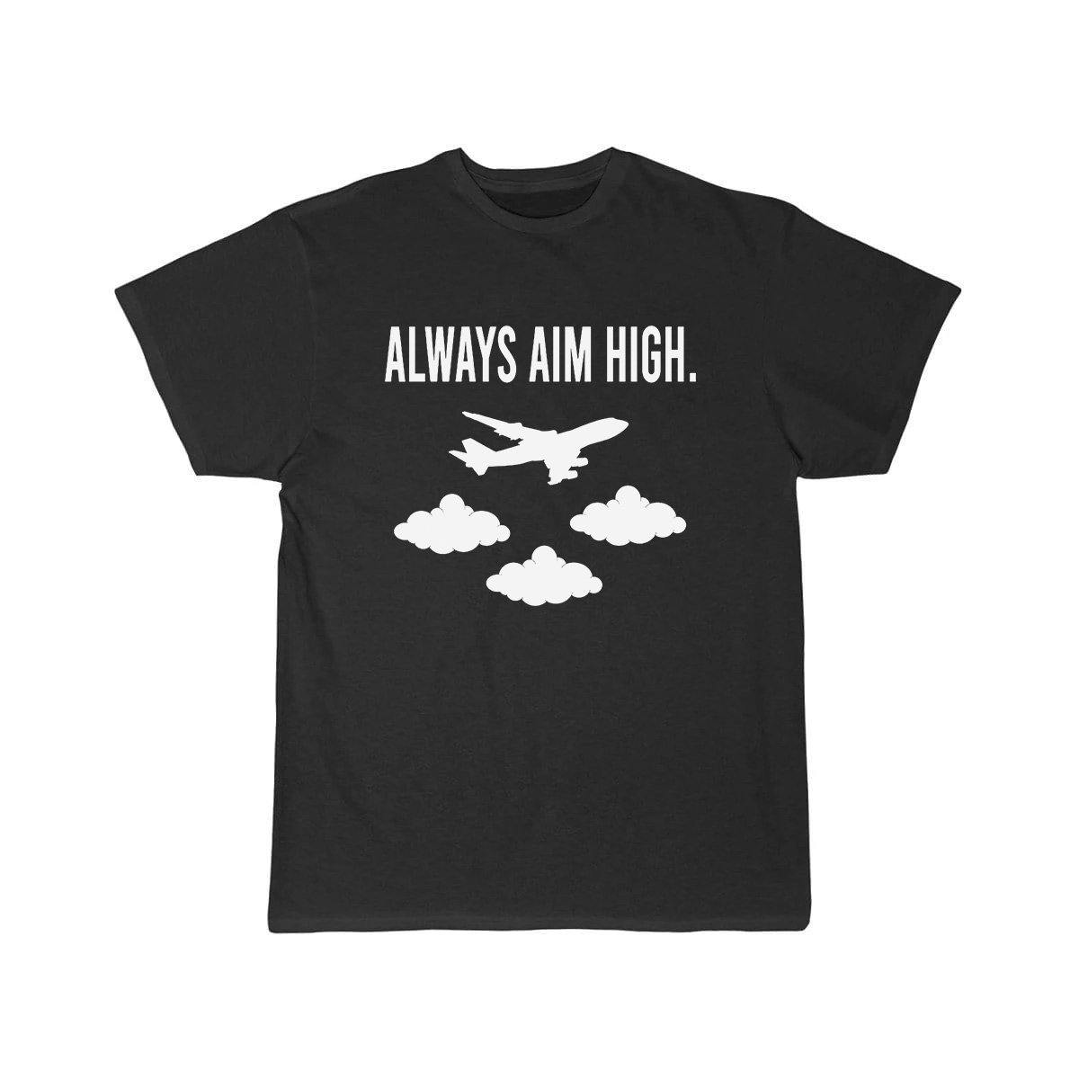 ALWAYS AIM HIGH T SHIRT THE AV8R