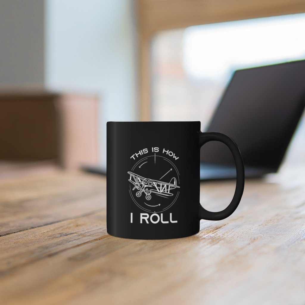 THIS IS HOW I ROLL DESIGNED - MUG Printify