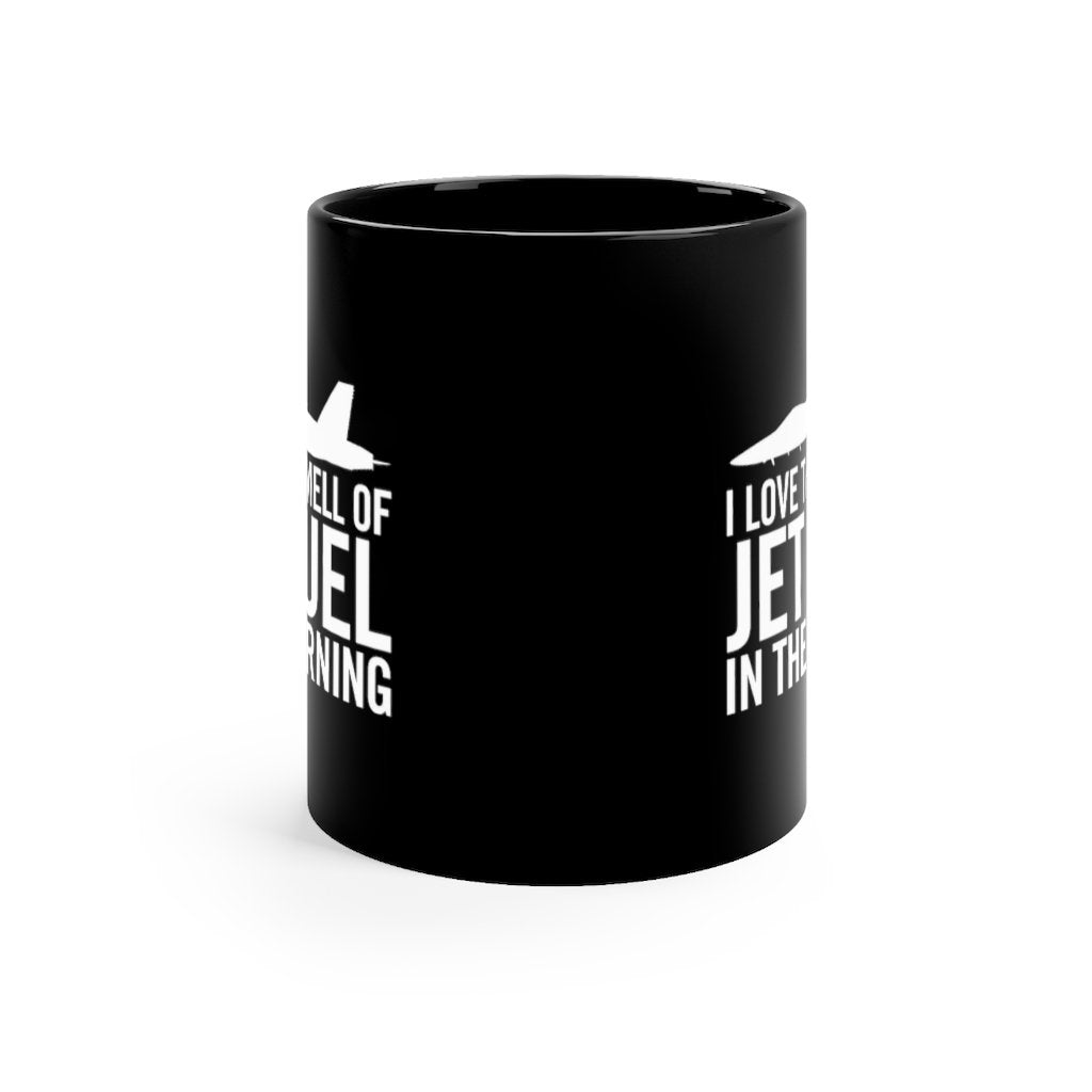 I LOVE THE SMESLL OF JET FUEL IN THE MORNING DESIGNED - MUG Printify