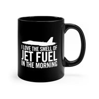 Thumbnail for I LOVE THE SMESLL OF JET FUEL IN THE MORNING DESIGNED - MUG Printify