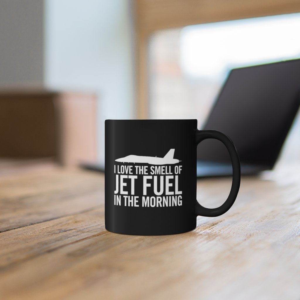 I LOVE THE SMESLL OF JET FUEL IN THE MORNING DESIGNED - MUG Printify