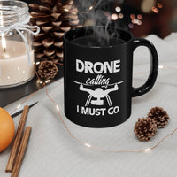 Thumbnail for DRONE CALLING I MUST GO DESIGNED - MUG Printify