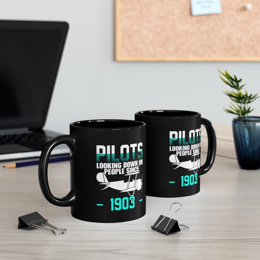 PILOTS LOOKING DOWN ON PEOPLE SINCE 1903 DESIGNED - MUG Printify