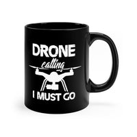 Thumbnail for DRONE CALLING I MUST GO DESIGNED - MUG Printify