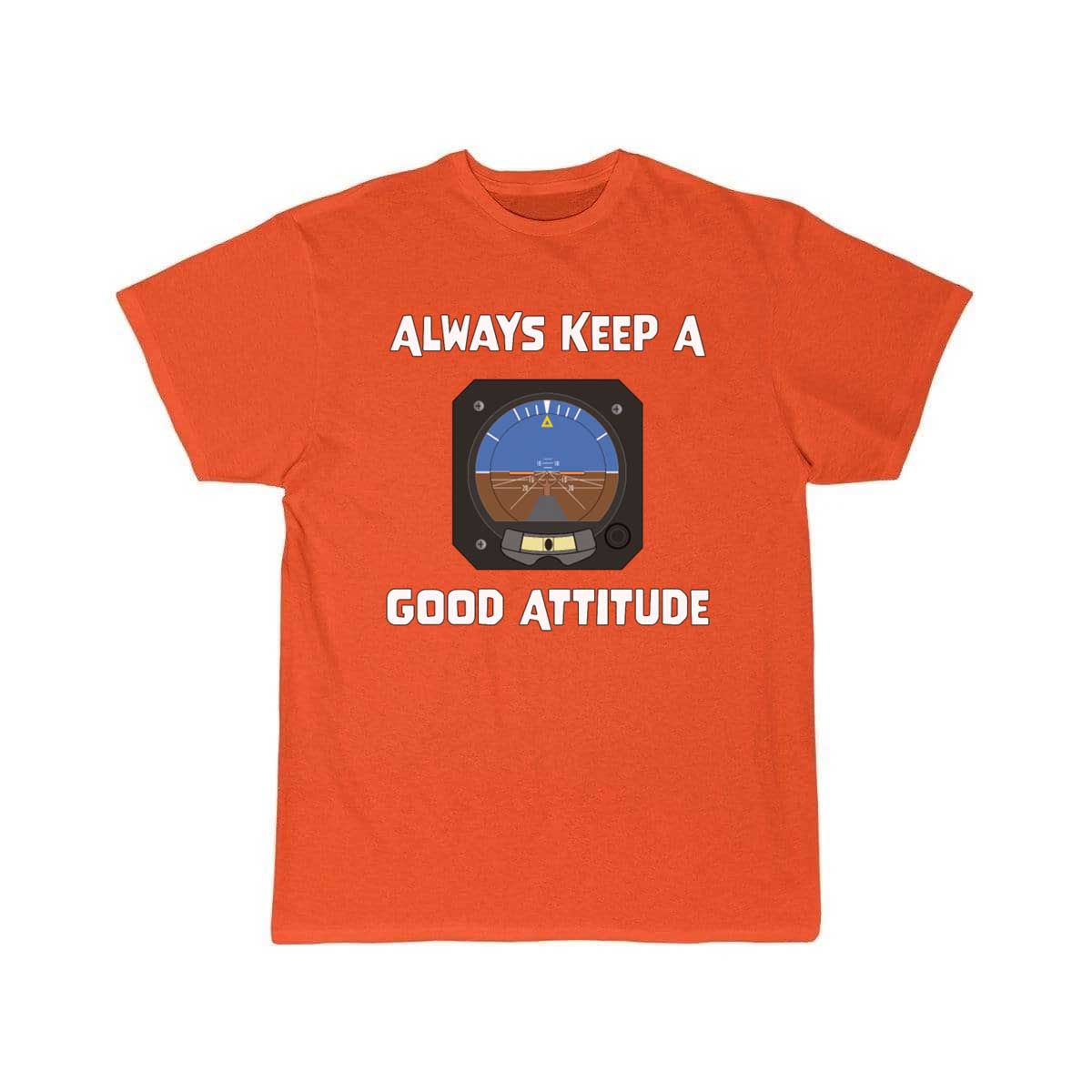 Always Keep A Good Attitude Aviation Funny T-SHIRT THE AV8R