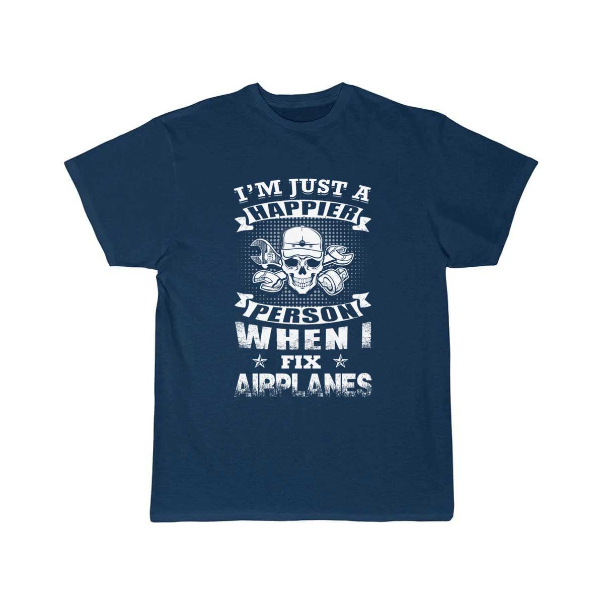 Airplanes mechanic - i'm just a happier person  T-SHIRT THE AV8R