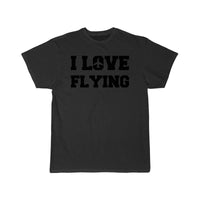 Thumbnail for I love flying Flight Crew Aviation Job T-SHIRT THE AV8R