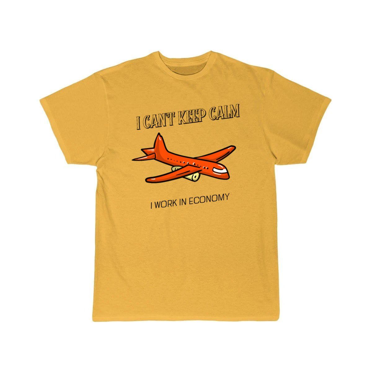 I Can't Keep Calm I Work in Economy T-SHIRT THE AV8R