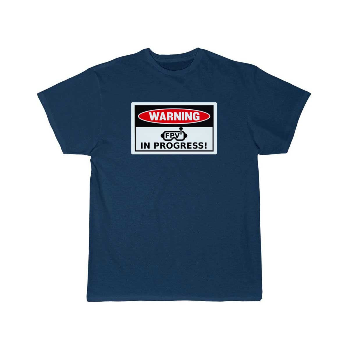 Warning FPV In Progress Funny Drone Racing Sign T-SHIRT THE AV8R