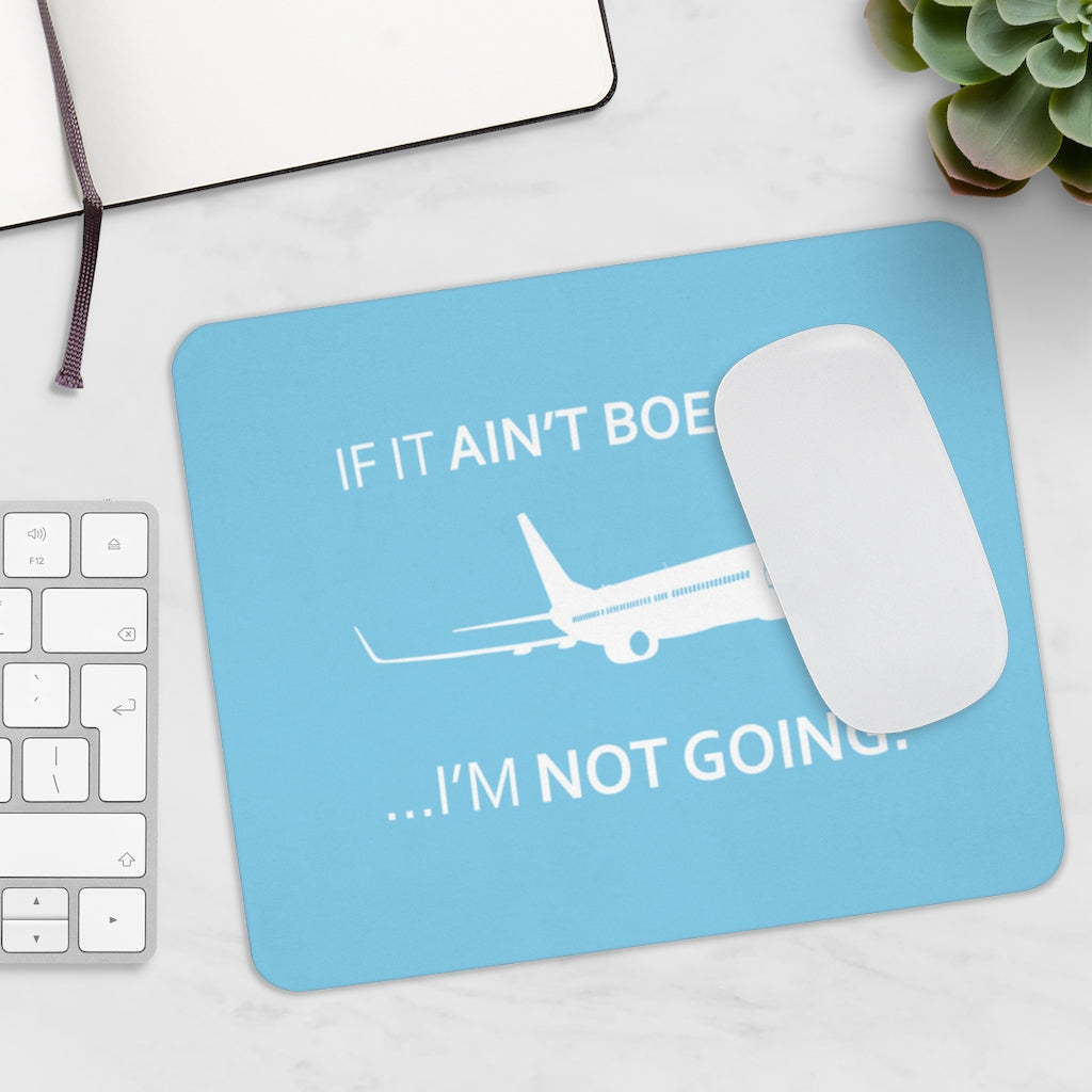 BOEING  I AM NOT GOING   -  MOUSE PAD Printify