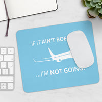 Thumbnail for BOEING  I AM NOT GOING   -  MOUSE PAD Printify