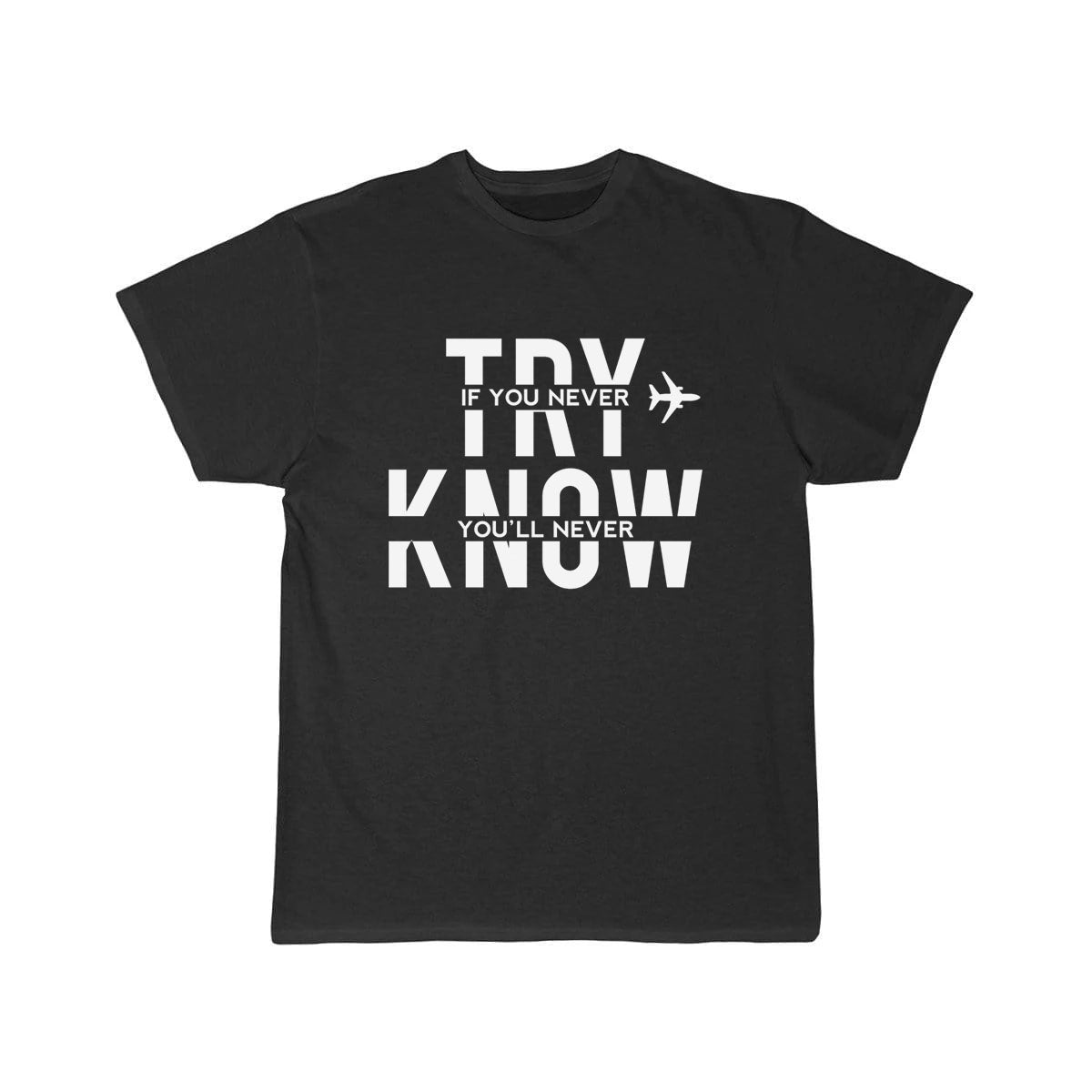 Airplane Try And You Will Know White Cool Gift T-SHIRT THE AV8R