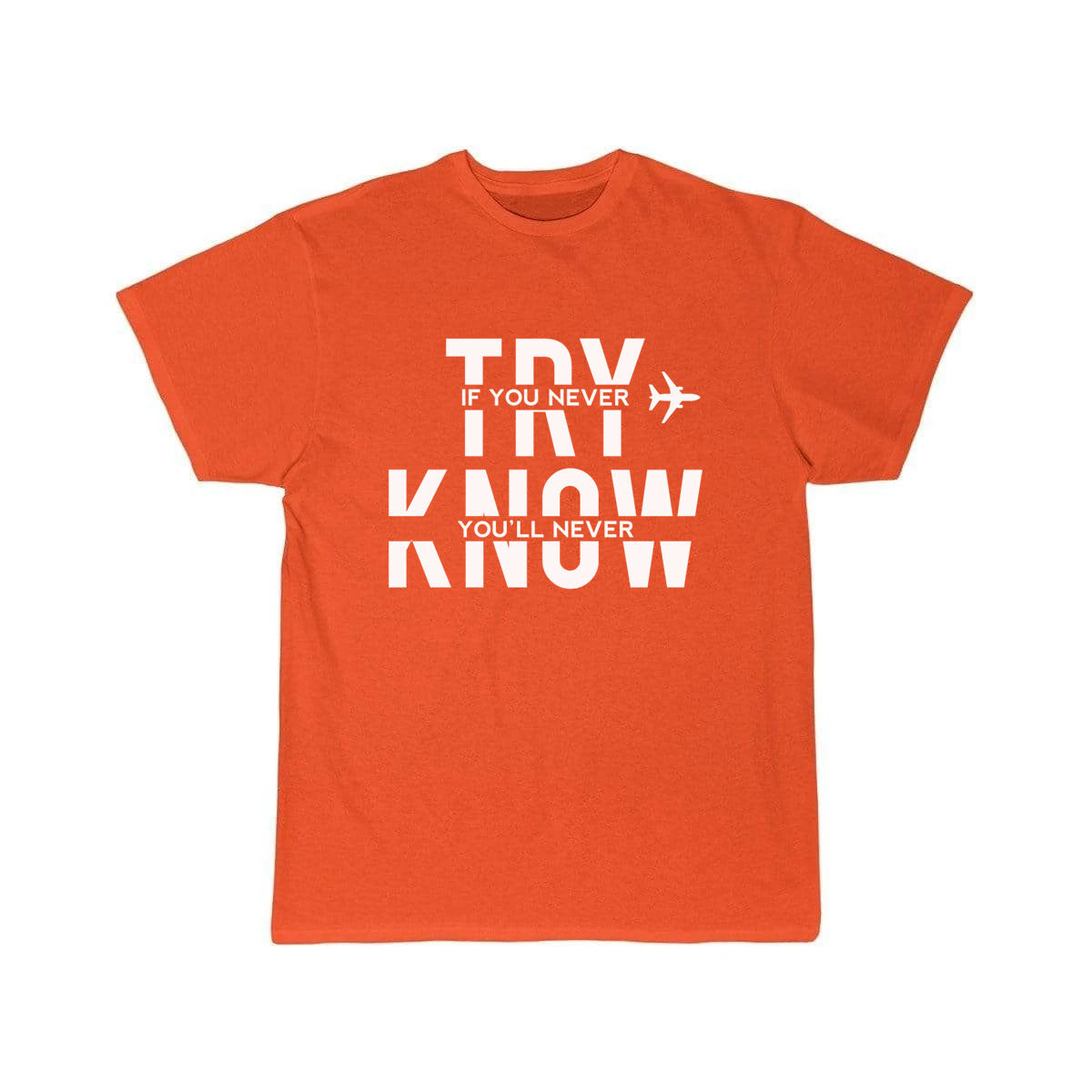 Airplane Try And You Will Know White Cool Gift T-SHIRT THE AV8R