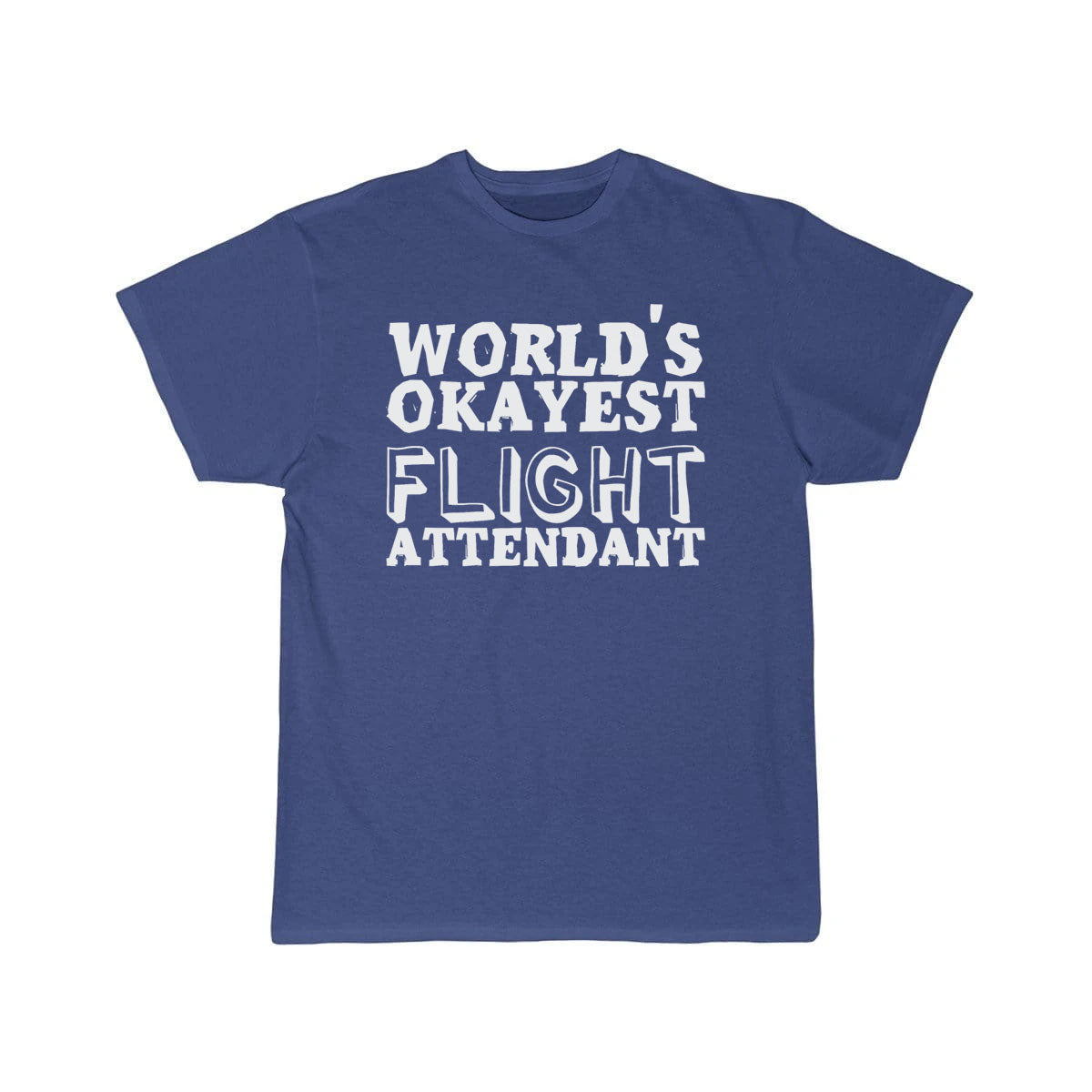 World's Okayest Flight Attendant Pun Joke T-SHIRT THE AV8R